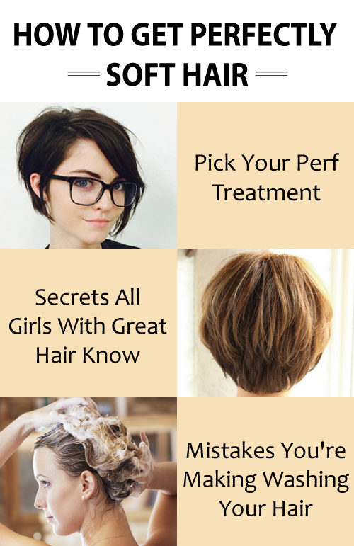 How to Get Perfectly Soft Hair : Reveal the Secrets