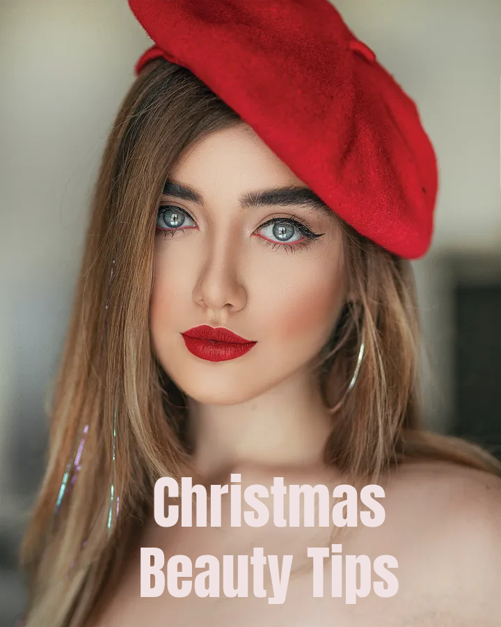 Christmas Beauty Tips: Radiate Your Glamour Effortlessly