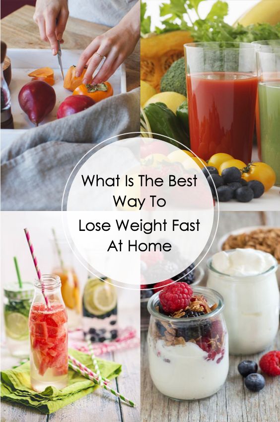 What Is The Best Way To Lose Weight Fast At Home