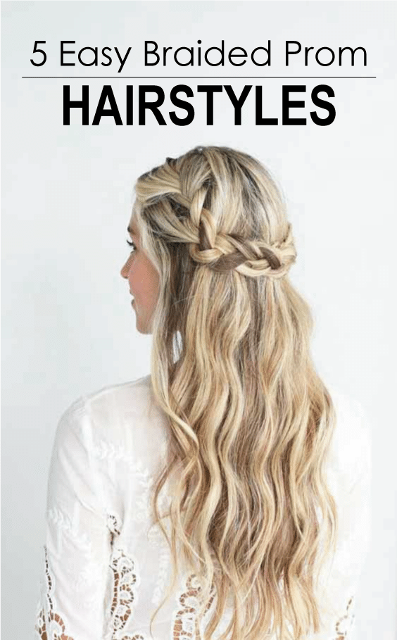 5 Easy Braided Prom Hairstyles That You Will fall in Love With